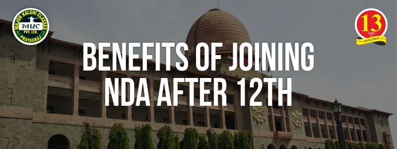 Benefits of Joining NDA after 12th