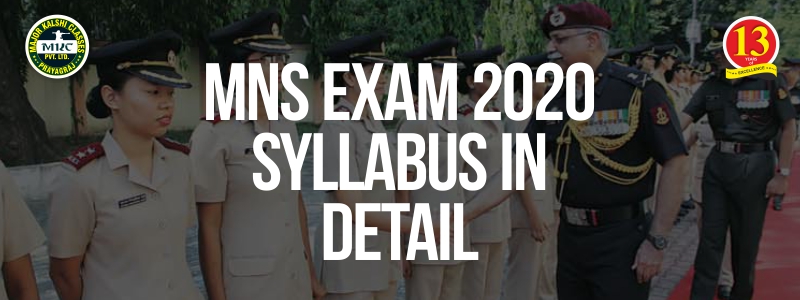 MNS Exam 2020 Syllabus in detail