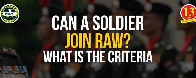 Can A Soldier Join RAW? What is the Criteria