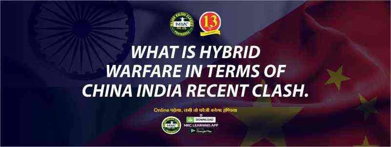 What is hybrid Warfare in terms of China India Recent Clash