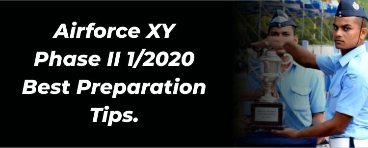 Airforce XY Phase II 1/2020 Best Preparation Tips