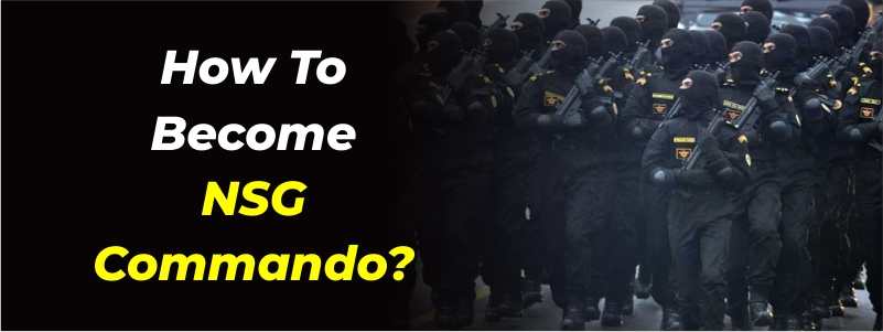 How to become NSG Commando?