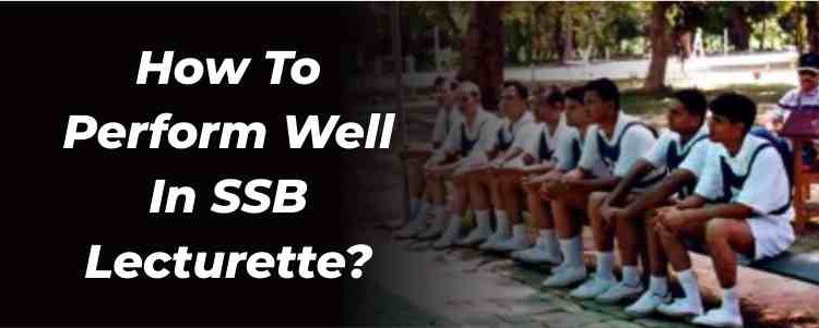 How to perform well in SSB Lecturette?