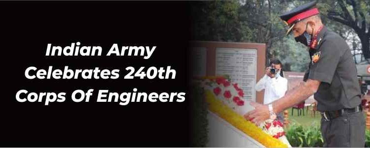 Indian Army celebrates 240th Corps of Engineers
