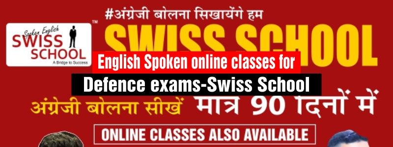 English Spoken Online Classes for Defence Exam- Join Swiss School.