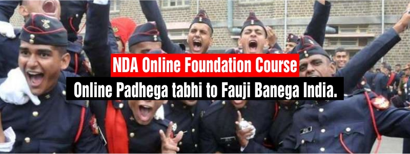 NDA Online Foundation Course: Online Pdhega Tabhi to Fauji Banega India.