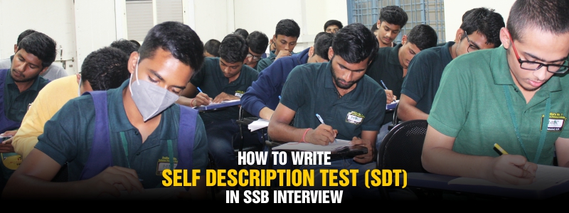 What is SDT in SSB Interview and How to write Self Description?