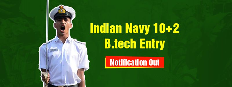 Indian Navy 10+2 B.Tech Entry Scheme Notification Out for 2022 Apply Now
