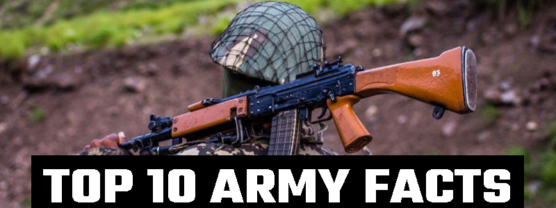 10 Interesting facts about the Indian Army You must know
