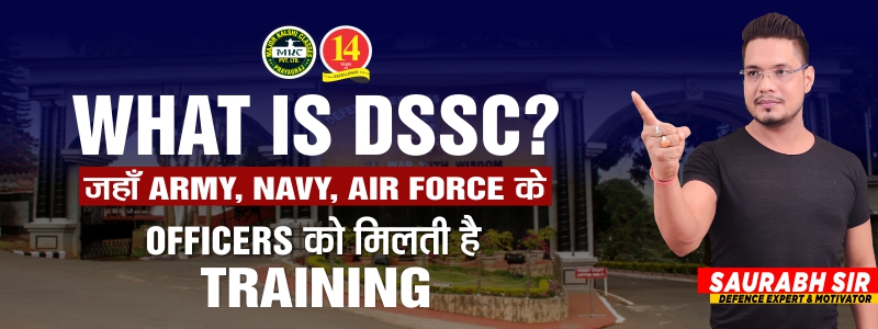 What is DSSC? Defence Service Staff College. Know everything about DSSC.