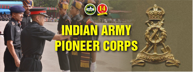 INDIAN ARMY PIONEER CORPS | INDIAN ARMY PIONEER CORPS
