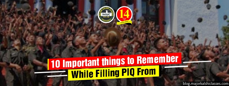 10 Key Points to Remember while filling PIQ Form in SSB Interview
