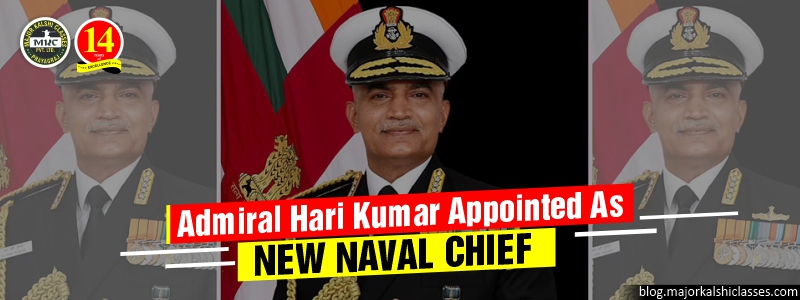 Admiral Hari Kumar appointed as New Naval Chief