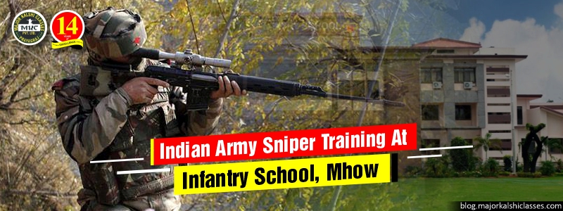 How to Join Indian Army Sniper Training at Infantry School, Mhow.
