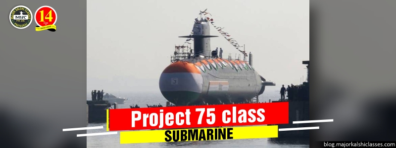 What is Project 75 Class Submarine of Indian Navy?