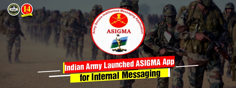Indian Army Launched ASIGMA App for Internal Messaging
