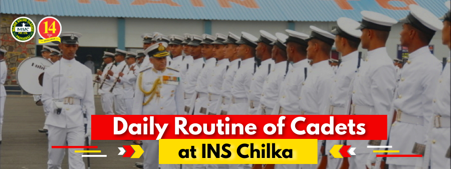 INS Chilka Cadets Daily Routine, Lifestyle etc.