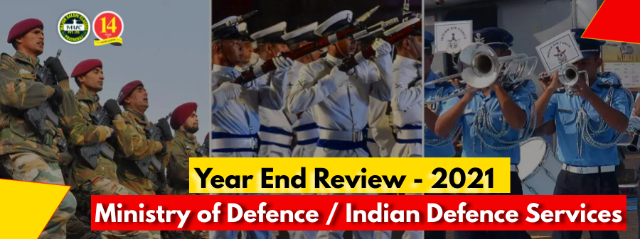 Year-End Review 2021 of Ministry of Defence and Indian Defence Services