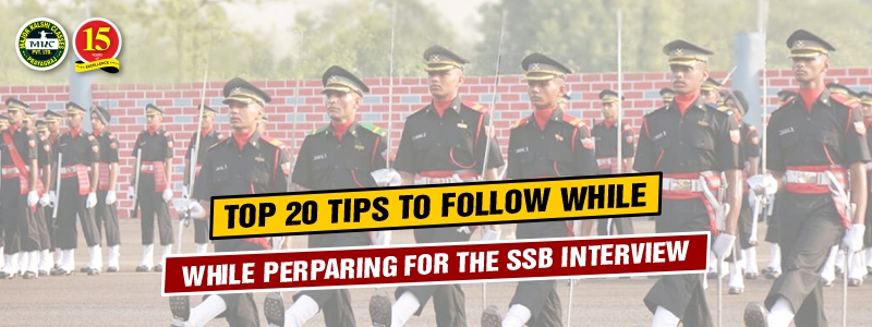 Top 20 Tips to follow while preparing for the SSB Interview-2022