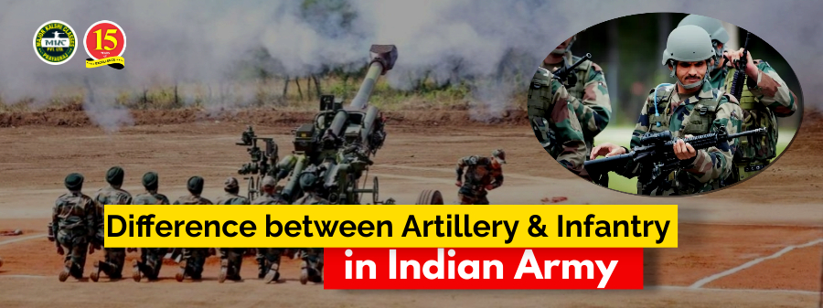 Difference between Artillery and Infantry in Indian Army