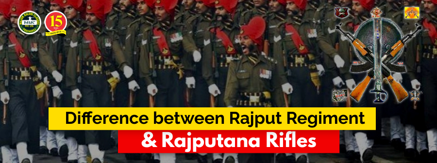 Difference between Rajput Regiment And Rajputana Rifles